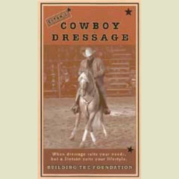 Cowboy Dressage – Building the Foundation DVD